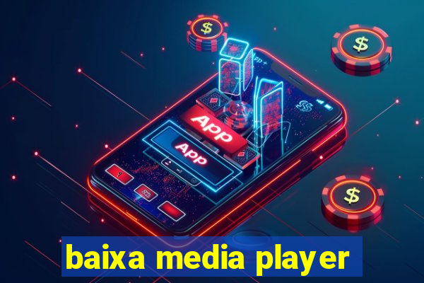 baixa media player